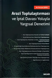 Arazi Toplulaştırması ve İptal Davası Yoluyla Yargısal Denetimi