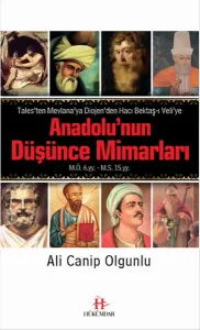 Anadolu'nun Düşünce Mimarları Anadolu'nun Düşünce Mimarları
