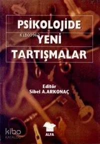 Psikolojide Yeni Tartışmalar