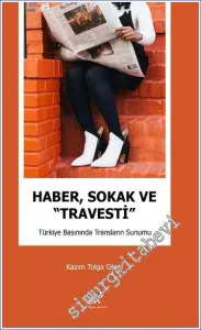 Haber Sokak ve Travesti - Türkiye Basınında Transların Sunumu -         2023
