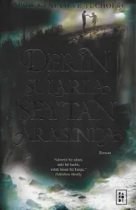 Derin Sularla Şeytan Arasında - Ciltli Kitap