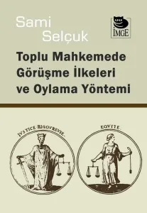 Toplu Mahkemede Görüşme İlkeleri ve Oylama Yöntemi