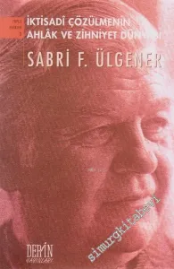 İktisadi Çözülmenin Ahlak ve Zihniyet Dünyası -         2006