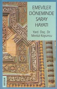 Emeviler Döneminde Saray Hayatı - İkinci El Kitap