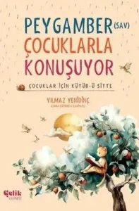 Çocuklar İçin Kütübü Sitte Peygamber (SAV) Çocuklarla Konuşuyor