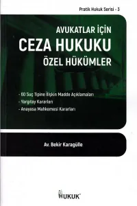 Avukatlar İçin Ceza Hukuku Özel Hükümler