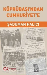 Köprübaşı’ndan Cumhuriyet’e