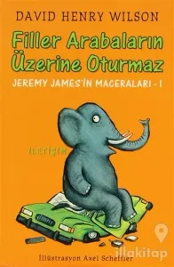 Filler Arabaların Üzerine Oturmaz