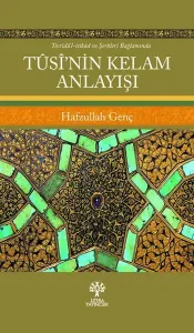 Tûsî’nin Kelam Anlayışı