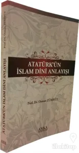 Atatürk'ün İslam Dini Anlayışı