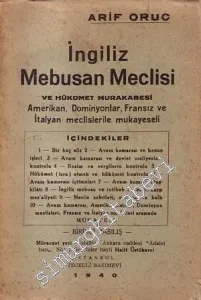 İngiliz Mebusan Meclisi ve Hükümet Murakabesi: Amerikan, Dominyonlar, Fransız ve İtalyan Meclisleriyle Mukayeseli -        1940