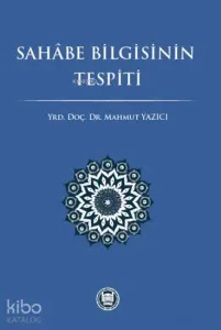 Sahâbe Bilgisinin Tespiti