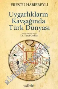 Uygarlıkların Kavşağında Türk Dünyası -