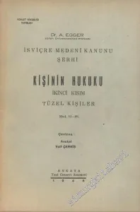 Kişinin Hukuku 2. Kısım Tüzel Kişiler Mad. 52 - 89:  İsviçre Medeni Kanunu Şerhi -