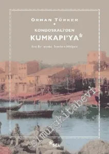 Kondoskali'den Kumkapı'ya : Eski Bir İstanbul Semtinin Hikayesi -         2019