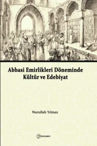 Abbasi Emirlikleri Döneminde Kültür Ve Edebiyat