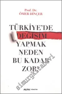 Türkiye'de Değişim Yapmak Neden Bu Kadar Zor -        2016