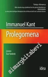 Prolegomena: Bilim Olarak Ortaya Çıkabilecek Her Bir Gelecek Metafizik için -         2014