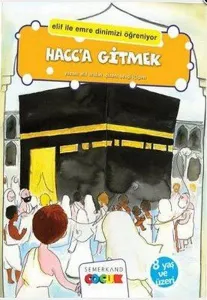 Hacca Gitmek; Elif İle Emre Dinimizi Öğreniyor
