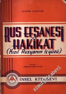 Sovyet Efsanesi ve Hakikat: Kızıl Rusya'nın İçyüzü -        1947