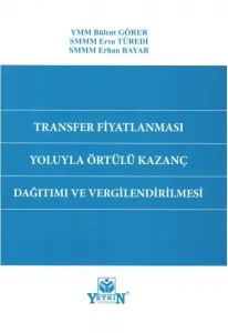 Transfer Fiyatlaması Yoluyla Örtülü Kazanç Dağıtımı ve Vergilendirilmesi