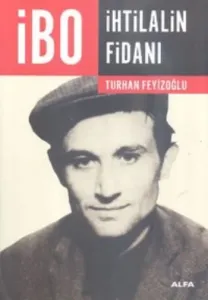 İhtilalin Fidanı İbo