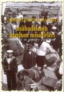 Mübadelenin Mazlum Misafirleri: Mübadele ve Kamuoyu 1923 - 1930  -