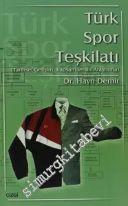 Türk Spor Teşkilatı: Tarihsel Gelişim, Kapsam ve Bir Araştırma -