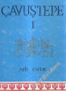 Çavuştepe 1. Urartian Architectural Monuments of the 7 th and 6th Centuries B.C. and a Necropolis of the Middle Age CİLTLİ -        1978