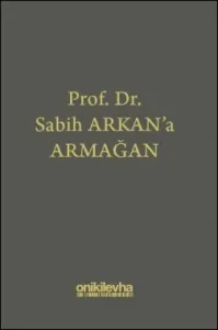 Prof. Dr. Sabih Arkan'a Armağan