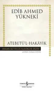 Atebetü'l-Hakayık - Hasan Ali Yücel Klasikler