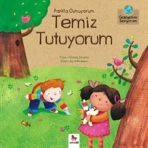 Parkta Oynuyorum, Temiz Tutuyorum; Gezegenimi Seviyorum