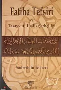 Fatiha Tefsiri ve Tasavvufi Hadis Şerhçiliği