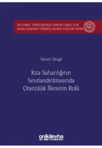 Kıta Sahanlığının Sınırlandırılmasında Orantılılık İlkesinin Rolü