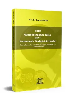 FIDIC Güncellenmiş Sarı Kitap Kapsamında Yüklenicinin Hakları (2017)