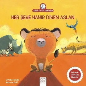 Her Şeye Hayır Diyen Aslan; Anne Tavuk Anlatıyor