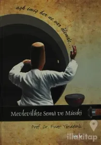 Mevlevilikte Sema ve Musiki (Ciltli)