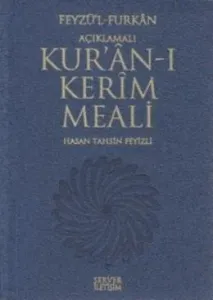 Feyzü’l Furkan - Açıklamalı Kur’an-ı Kerim Meali (Cep Boy - Mavi Kapak) Feyzü’l Furkan - Açıklamalı Kur’an-ı Kerim Meali (Cep Boy - Mavi Kapak)
