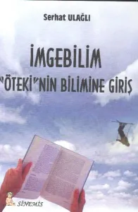 İmgebilim; "öteki"nin Bilimine Giriş