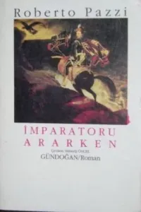 İmparatoru Ararken
