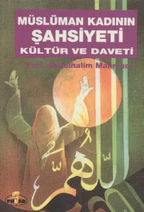 Müslüman Kadının Şahsiyeti Kültür ve Daveti
