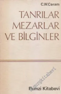 Tanrılar, Mezarlar ve Bilginler: Arkeolojinin Romanı -        1986
