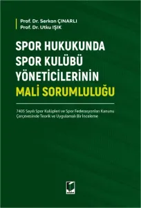 Spor Hukukunda Spor Kulübü Yöneticilerinin Mali Sorumluluğu