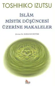 İslâm Mistik Düşüncesi Üzerine Makaleler