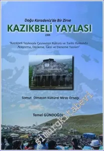 Doğu Karadeniz'de Bir Zirve Kazıkbeli Yaylası -         2014