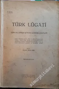 Türk Lügatı [ Türk Lûgatı ] Türk Dillerinin İştikaki ve Edebi Lûgatları Cilt 4 -        1943