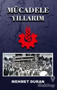 Mücadele Yıllarım