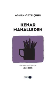 Kenar Mahalleden -İlk Öyküler-
