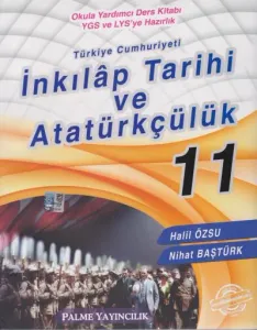 Palme 11. Sınıf T.C. İnkılap Tarihi ve Atatürkçülük Konu Anlatım