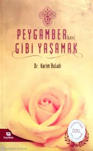 Peygamber Gibi Yaşamak